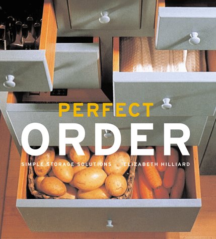 Perfect Order: 101 Simple Storage Solutions (Soma) book cover