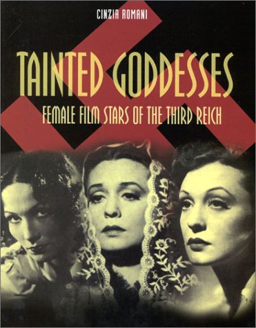 Tainted Goddesses: Female Film Stars of the Third Reich (Revised) book cover
