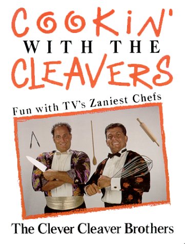 Cookin' with the Cleavers: The Clever Cleaver Brothers