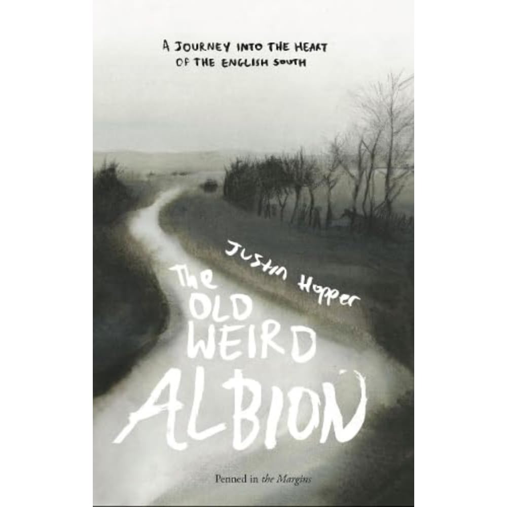 Old Weird Albion: A Journey to the Heart of the English South book cover