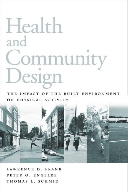 Health and Community Design: The Impact of the Built Environment on Physical Activity book cover