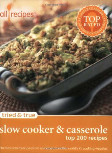 Tried & True - Slow Cooker & Casserole: Top 200 Recipes book cover