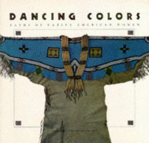 Dancing Colors: Paths of the Native American Woman book cover