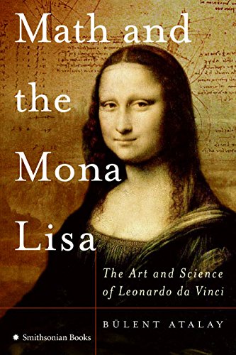 Math and the Mona Lisa: The Art and Science of Leonardo Da Vinci book cover