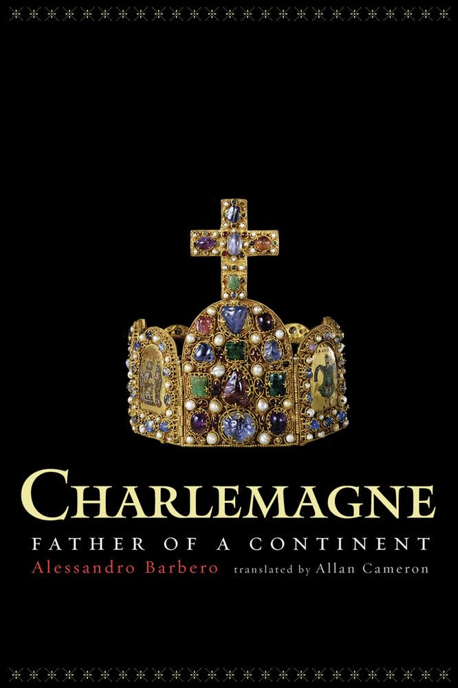 Charlemagne: Father of a Continent book cover
