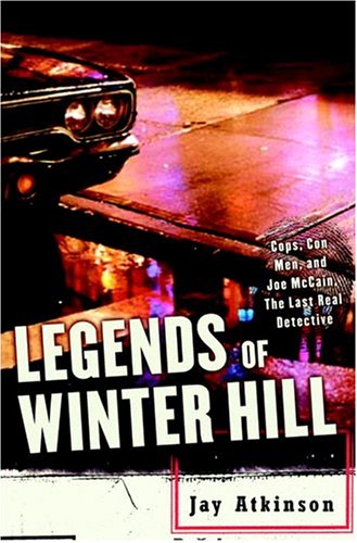 Legends of Winter Hill: Cops, Con Men, and Joe McCain, the Last Real Detective book cover