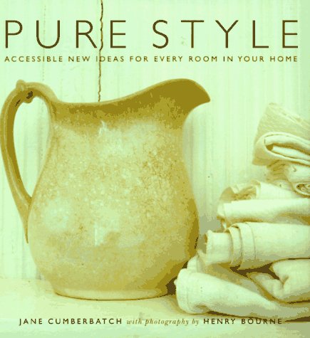Pure Style: Accessible New Ideas for Every Room in Your Home book cover