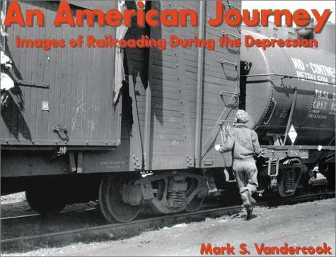 American Journey: Images of Railroading During the Depression book cover