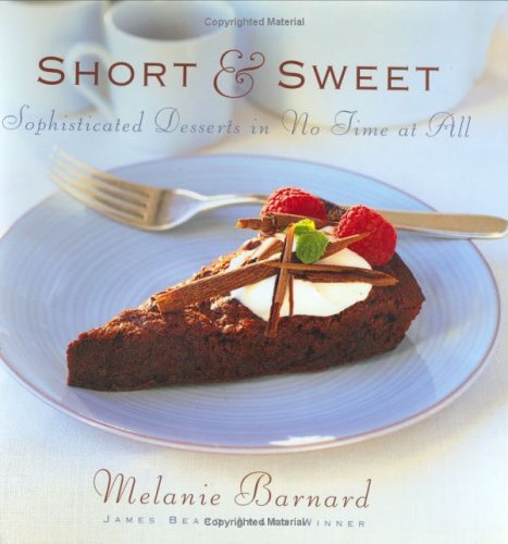 Short & Sweet: Sophisticated Desserts in No Time at All book cover