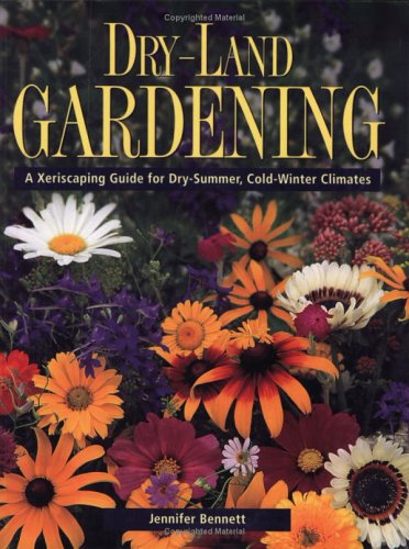 Dry-Land Gardening: A Xeriscaping Guide for Dry-Summer, Cold-Winter Climates book cover