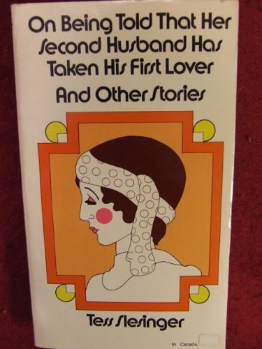 On Being Told That Her Second Husband Has Taken His First Lover, and Other Stories book cover
