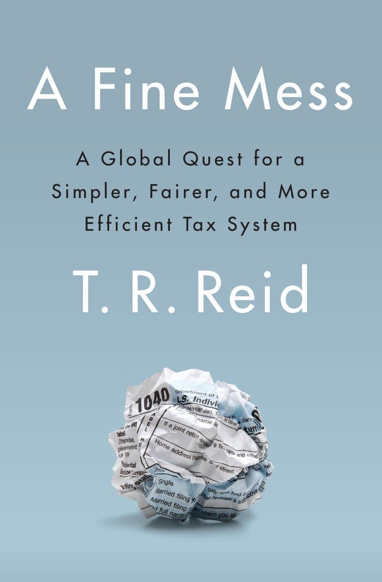 Fine Mess: A Global Quest for a Simpler, Fairer, and More Efficient Tax System book cover