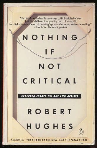 Nothing If Not Critical: Essays on Art and Artists book cover