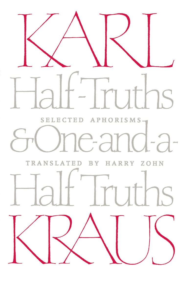 Half-Truths and One-And-A-Half Truths: Selected Aphorisms (Univ of Chicago PR) book cover