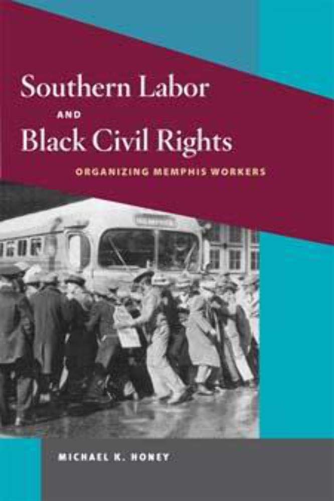 Southern Labor and Black Civil Rights: Organizing Memphis Workers book cover