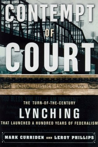 Contempt of Court: The Turn-Of-The-Century Lynching That Launched 100 Years of Federalism book cover