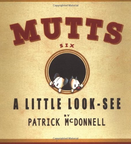 Little Look-See, 7: Mutts Six (Original) book cover