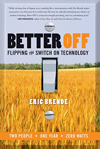 Better Off: Flipping the Switch on Technology