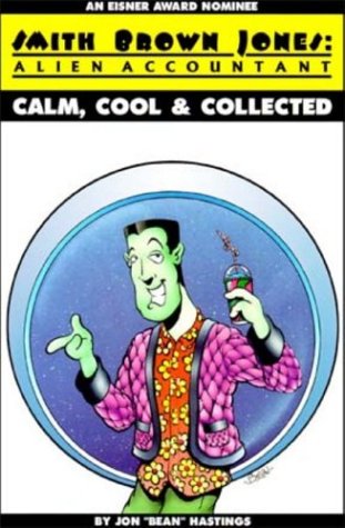 Smith Brown Jones: Alien Accountant Volume One - Calm, Cool & Collected book cover