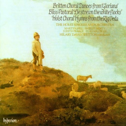 Britten: Choral Dances From Gloriana / Holst: Choral Hymns from the Rig Veda / Bliss: Pastoral book cover