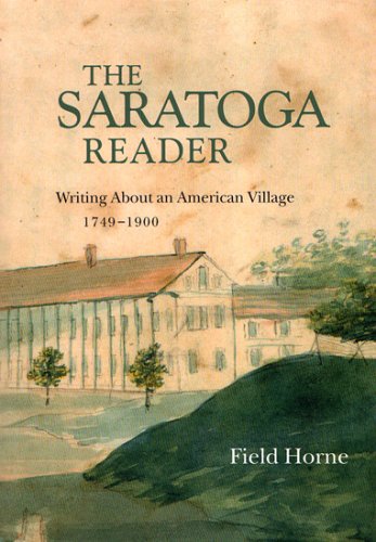 Saratoga Reader: Writing about an American Village, 1749-1900 book cover