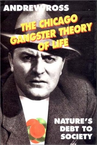 Chicago Gangster: Theory of Life: Nature's Debt of Society