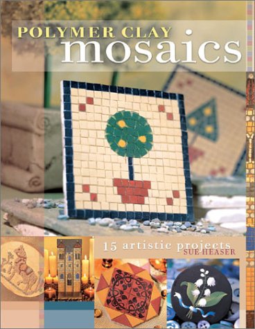 Polymer Clay Mosaics book cover