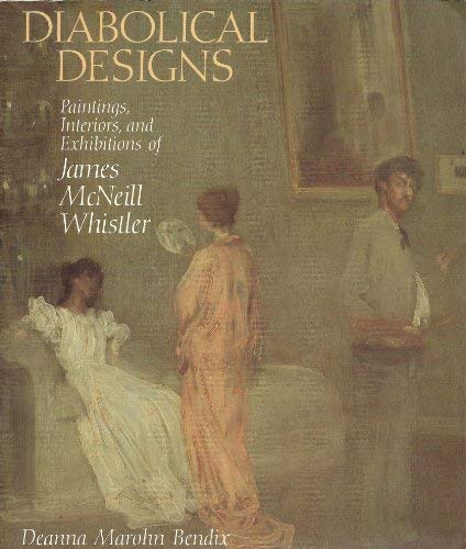 Diabolical Designs: Paintings, Interiors, and Exhibitions of James McNeill Ehistler book cover