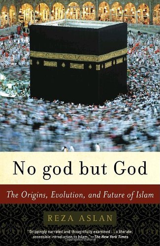 No God But God: The Origins, Evolution, and Future of Islam book cover