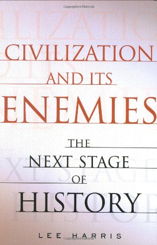 Civilization and Its Enemies: The Next Stage of History book cover