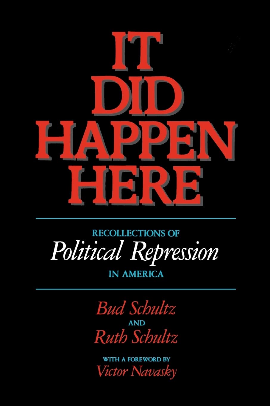 It Did Happen Here: Recollections of Political Repression in America book cover