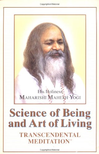 Science of Being and Art of Living: Transcendental Meditation book cover