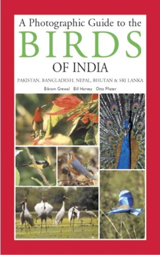A Photographic Guide to the Birds of India and the India Subcontinent, including Pakistan, Nepal, Bhutan, Bangladesh, Sri Lanka & the Maldives book cover