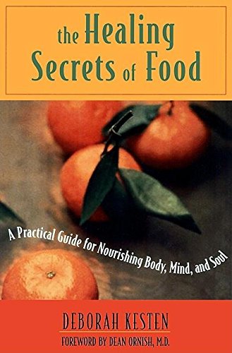 Healing Secrets of Food: A Practical Guide for Nourishing Body, Mind, and Soul book cover