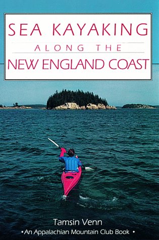 Sea Kayaking Along the New England Coast book cover