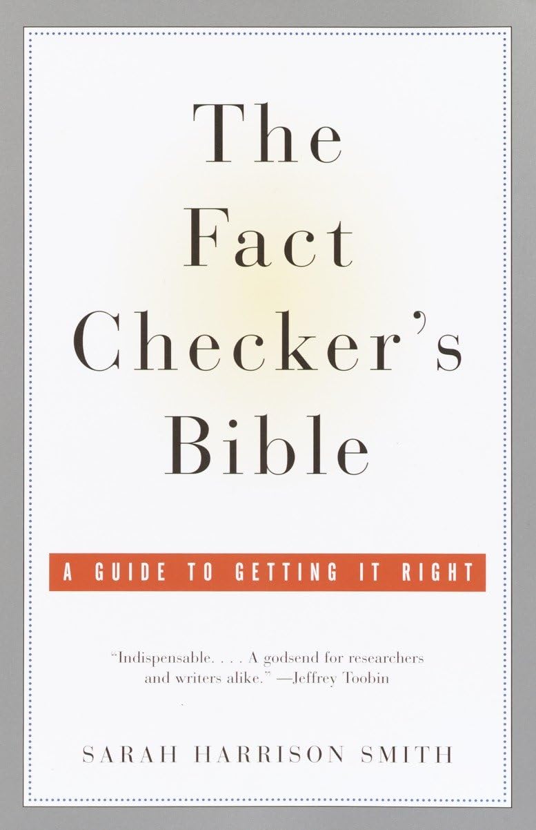 Fact Checker's Bible: A Guide to Getting It Right book cover