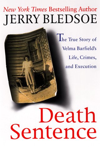 Death Sentence: The True Story of Velma Barfield's Life, Crimes and Execution book cover