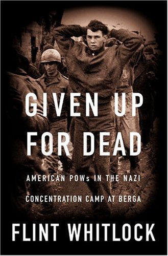Given Up for Dead: American GI's in the Nazi Concentration Camp at Berga book cover