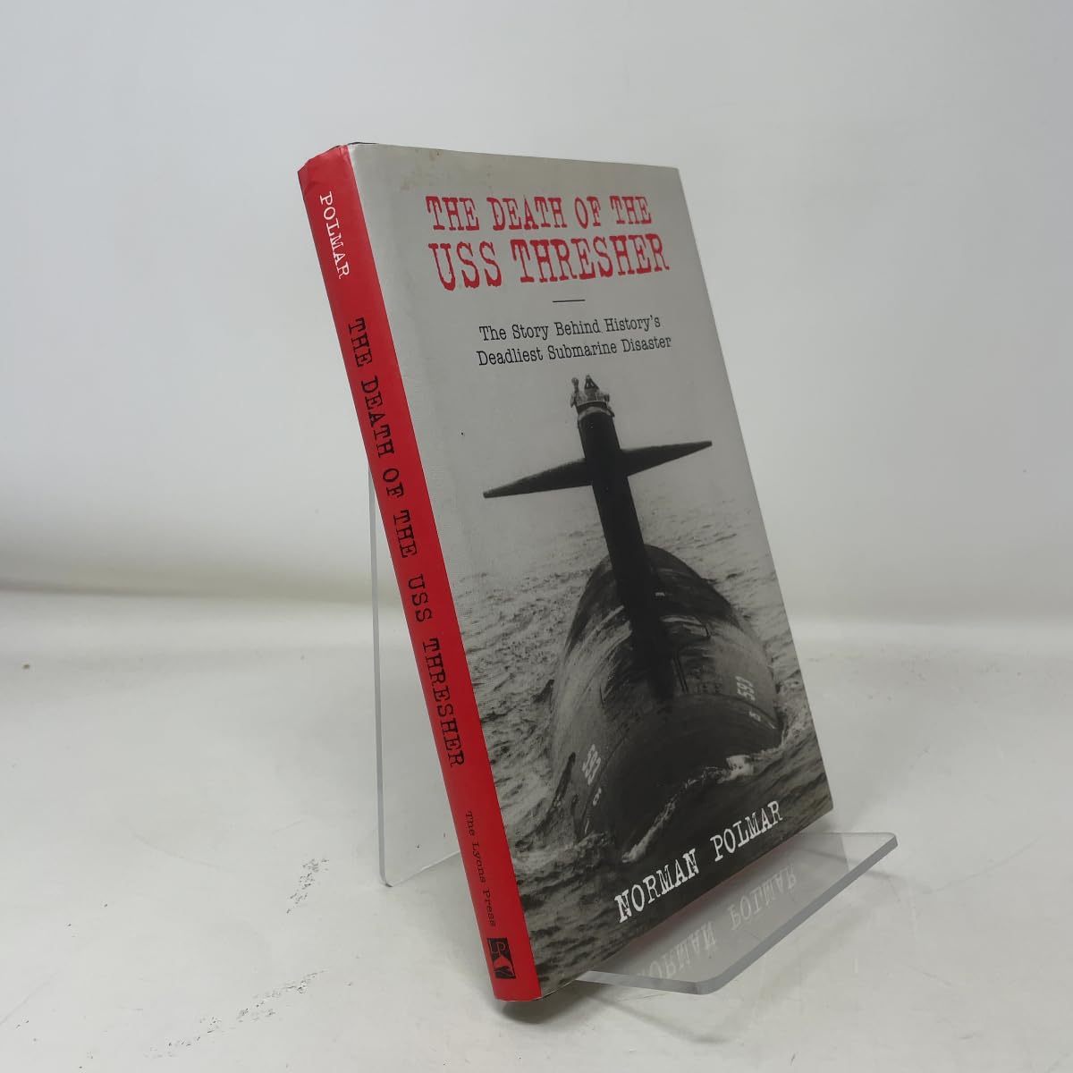 Death of the U.S.S. Thresher: The Story Behind History's Deadliest Submarine Disaster book cover