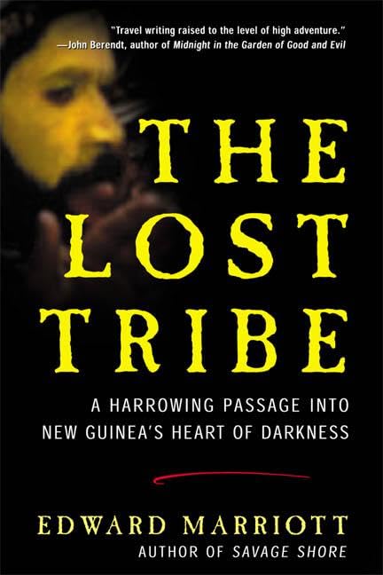 Lost Tribe: A Harrowing Passage Into New Guinea's Heart of Darkness book cover