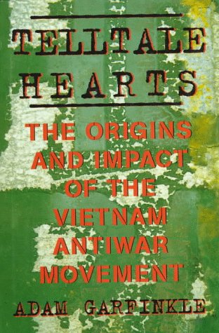 Telltale Hearts: The Origins and Impact of the Vietnam Antiwar Movement book cover