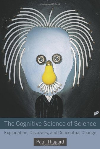 Cognitive Science of Science: Explanation, Discovery, and Conceptual Change book cover