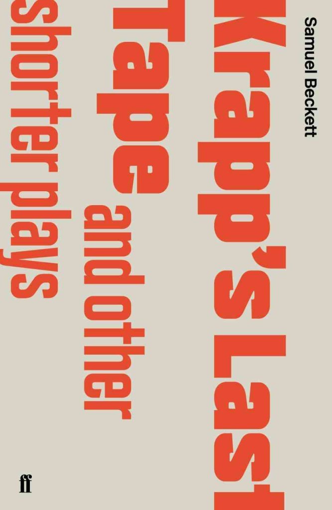 Krapp's Last Tape and Other Dramatic Pieces book cover