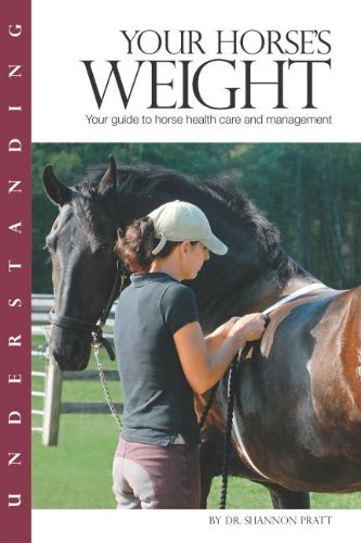 Understanding Your Horse's Weight: Your Guide to Horse Health Care and Management book cover
