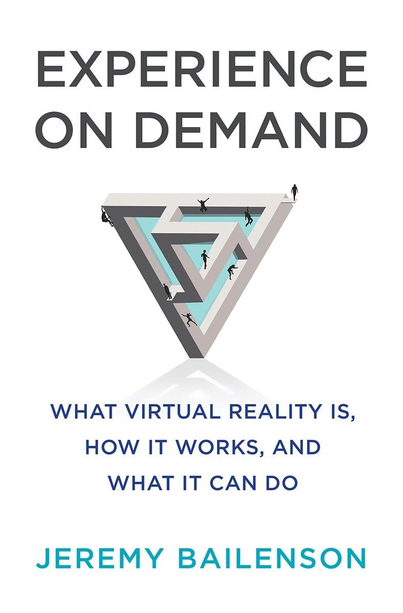 Experience on Demand: What Virtual Reality Is, How It Works, and What It Can Do book cover