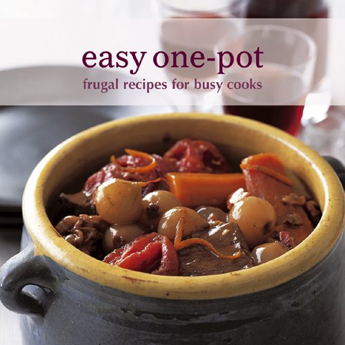 Easy One-Pot: Frugal Recipes for Busy Cooks book cover