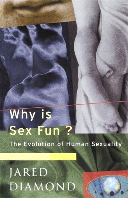 Why Is Sex Fun?: The Evolution of Human Sexuality book cover