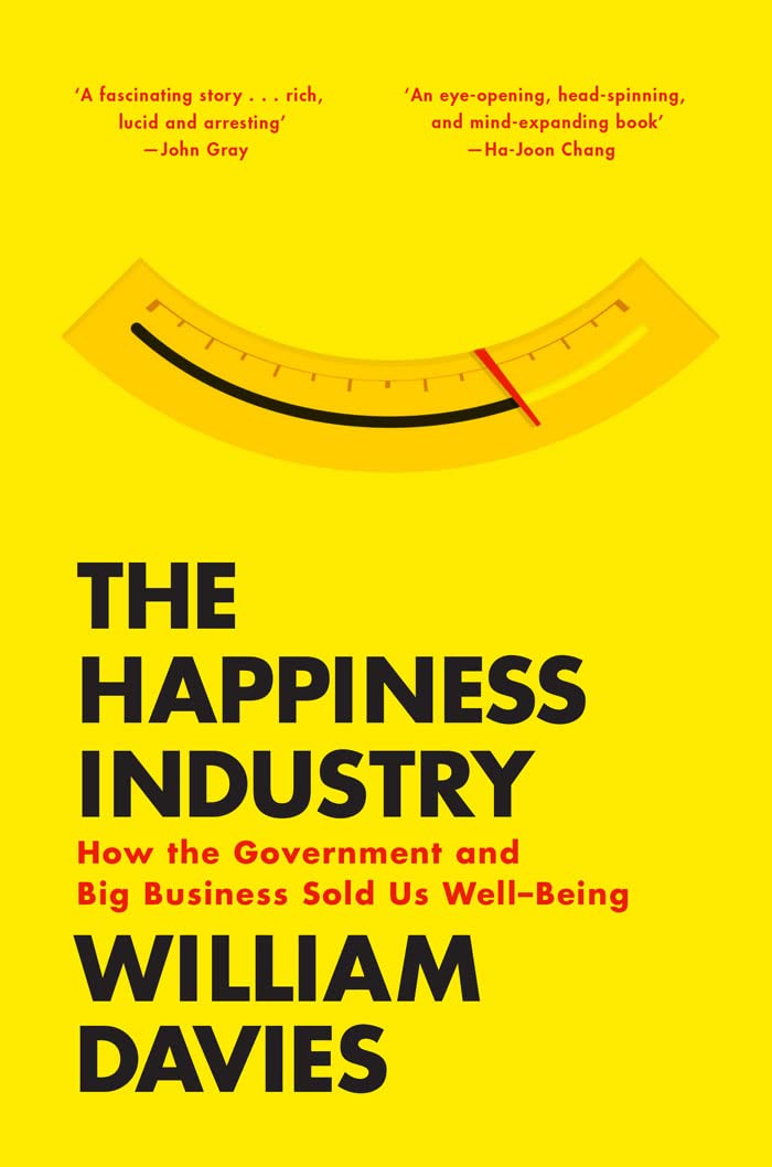 Happiness Industry: How the Government and Big Business Sold Us Well-Being book cover