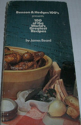 Benson & Hedges 100's presents 100 of the World's Greatest Recipes