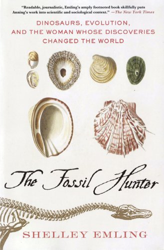 The Fossil Hunter: Dinosaurs, Evolution, and the Woman Whose Discoveries Changed the World book cover